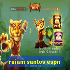 raiam santos espn